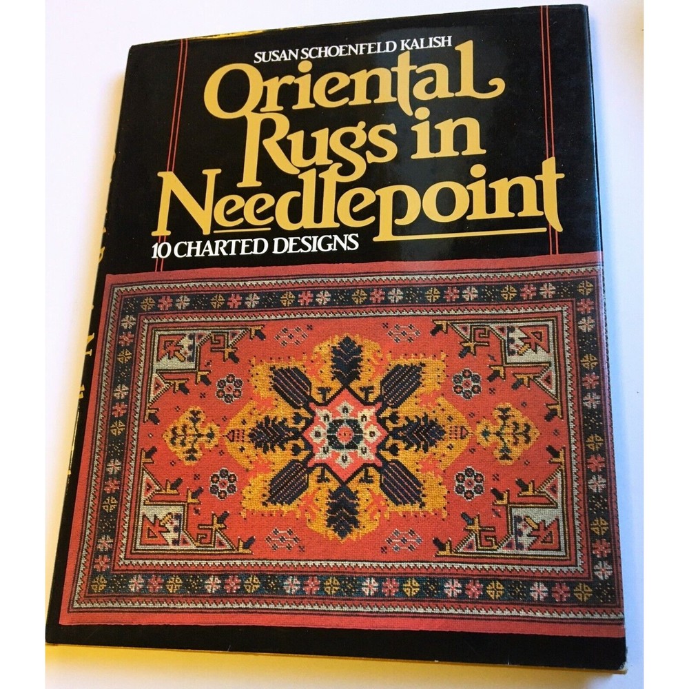 Oriental Rugs in Needlepoint : 10 Charted Designs by Susan Schoenfeld Kalish...